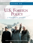 Guide to U.S. Foreign Policy : A Diplomatic History - eBook