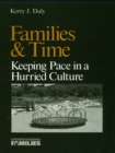 Families & Time : Keeping Pace in a Hurried Culture - eBook