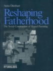 Reshaping Fatherhood : The Social Construction of Shared Parenting - eBook