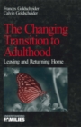 The Changing Transition to Adulthood : Leaving and Returning Home - eBook