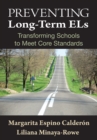 Preventing Long-Term ELs : Transforming Schools to Meet Core Standards - eBook