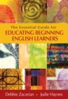 The Essential Guide for Educating Beginning English Learners - eBook