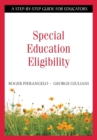 Special Education Eligibility : A Step-by-Step Guide for Educators - eBook