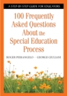 100 Frequently Asked Questions About the Special Education Process : A Step-by-Step Guide for Educators - eBook