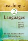 Teaching in Two Languages : A Guide for K-12 Bilingual Educators - eBook