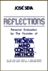Reflections, Personal Evaluation by the Founder of the Silva Mind Control Method - eBook