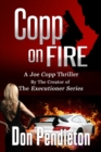 Copp On Fire, A Joe Copp Thriller - eBook