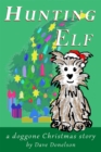 Hunting Elf, a doggone Christmas story - eBook