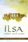 Ilsa : Ancient Celtic Leader - eBook