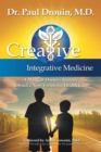 Creative Integrative Medicine : A Medical Doctor'S Journey Toward a New Vision for Health Care - eBook
