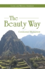 The Beauty Way : Ceremonial Shamanism - eBook