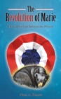 The Revolution of Marie : How a Past Life Informs the Present - eBook