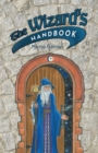 The Wizard's Handbook : How to Be a Wizard in the 21St Century - eBook