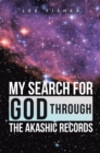 My Search for God Through the Akashic Records - eBook
