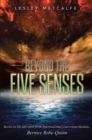 Beyond the Five Senses : Stories on Life and Spirit from International Clairvoyant-Medium, Bernice Robe-Quinn - eBook