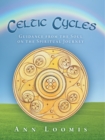 Celtic Cycles : Guidance from the Soul on the Spiritual Journey - eBook