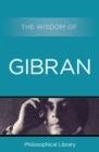 The Wisdom of Gibran - eBook