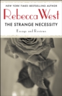 The Strange Necessity : Essays and Reviews - eBook