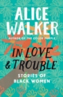 In Love & Trouble : Stories of Black Women - eBook