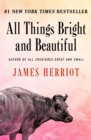 All Things Bright and Beautiful - eBook