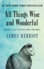 All Things Wise and Wonderful - eBook
