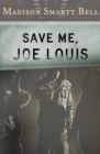 Save Me, Joe Louis - eBook