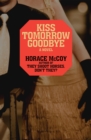 Kiss Tomorrow Goodbye - eBook