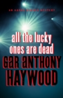 All the Lucky Ones Are Dead - eBook
