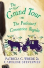The Grand Tour : Or, The Purloined Coronation Regalia - eBook