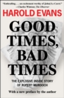 Good Times, Bad Times : The Explosive Inside Story of Rupert Murdoch - eBook
