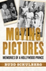Moving Pictures : Memories of a Hollywood Prince - eBook