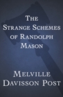 The Strange Schemes of Randolph Mason - eBook