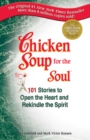Chicken Soup for the Soul : Stories to Open the Heart and Rekindle the Spirit - eBook