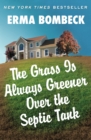 The Grass Is Always Greener Over the Septic Tank - eBook