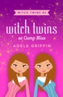 Witch Twins at Camp Bliss - eBook
