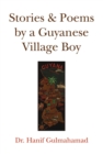 Stories & Poems by a Guyanese Village Boy - eBook