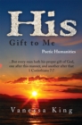 His Gift to Me: Poetic Humanities - eBook