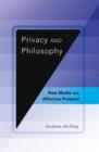 Privacy and Philosophy : New Media and Affective Protocol - eBook