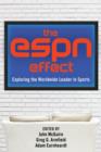 The ESPN Effect : Exploring the Worldwide Leader in Sports - eBook