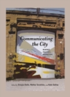 Communicating the City : Meanings, Practices, Interactions - eBook