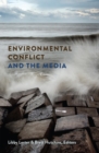 Environmental Conflict and the Media - eBook