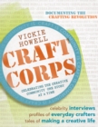 Craft Corps : Celebrating the Creative Community One Story at a Time - eBook