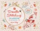 Doodle Stitching Transfer Pack : 300+ Embroidery Patterns - Book