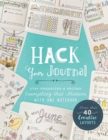 Hack Your Journal : Stay Organized & Record Everything that Matters with One Notebook - Book