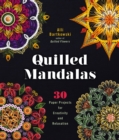 Quilled Mandalas : 30 Paper Projects for Creativity and Relaxation - eBook