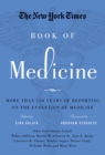 The New York Times Book of Medicine : More than 150 Years of Reporting on the Evolution of Medicine - eBook