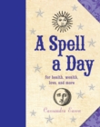 A Spell a Day : For Health, Wealth, Love, and More - eBook