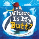 Where is My Butt? - Book