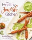 Healthy Jewish Kitchen : Fresh, Contemporary Recipes for Every Occasion - Book
