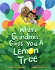 When Grandma Gives You a Lemon Tree - Book